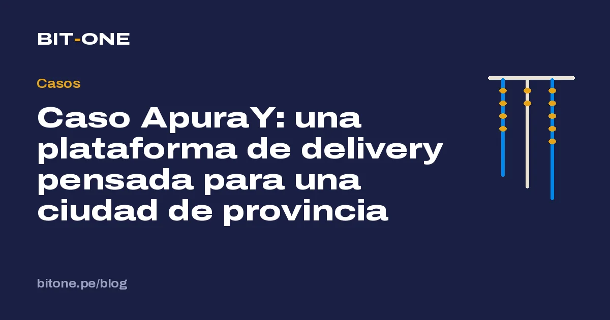Caso ApuraY: una plataforma de delivery pensada para una ciudad de provincia